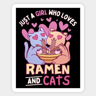 Just a Girl Who Loves Ramen and Cats Sticker